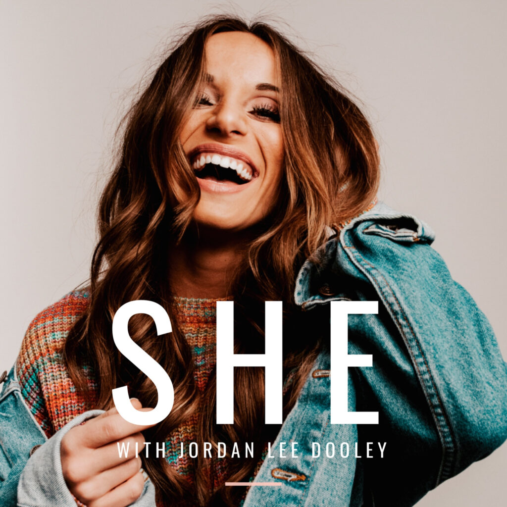 SHE with Jordan Lee Dooley Podcast